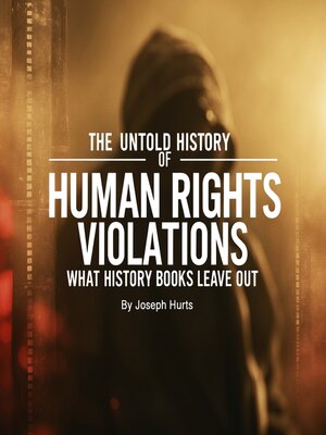 cover image of The Untold History of Human Rights Violations
